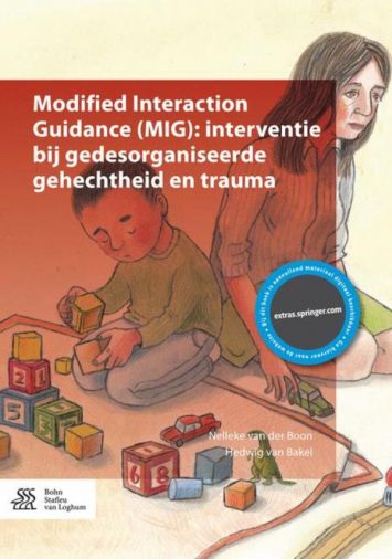 Voorkant - Modified Interaction Guidance (MIG): interventie bij gedesorganiseerde gehechtheid en trauma