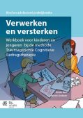 Voorkant - Verwerken en versterken Werkboek voor kinderen en jongeren bij de methode traumagerichte cognitieve gedragstherapie