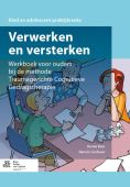 Voorkant - Verwerken en versterken Werkboek voor ouders bij de methode traumagerichte cognitieve gedragstherapie