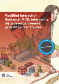 Voorkant - Modified Interaction Guidance (MIG): interventie bij gedesorganiseerde gehechtheid en trauma