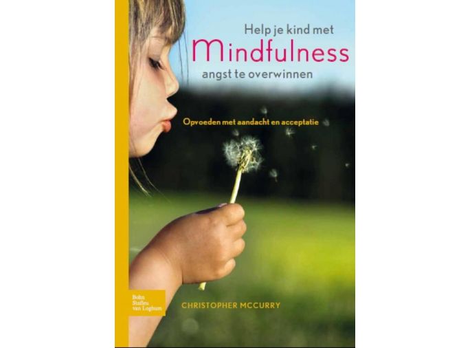 Voorkant - Help je kind met mindfulness angst te overwinnen