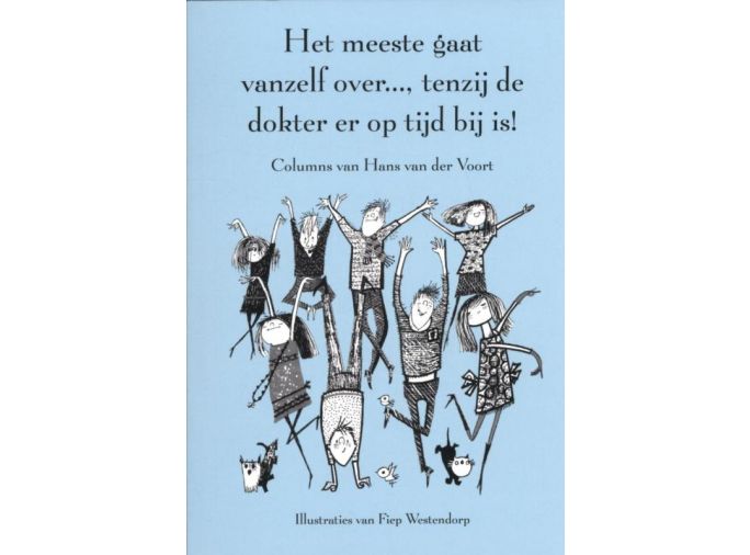 Voorkant - Het meeste gaat vanzelf over..., tenzij de dokter er op tijd bij is!