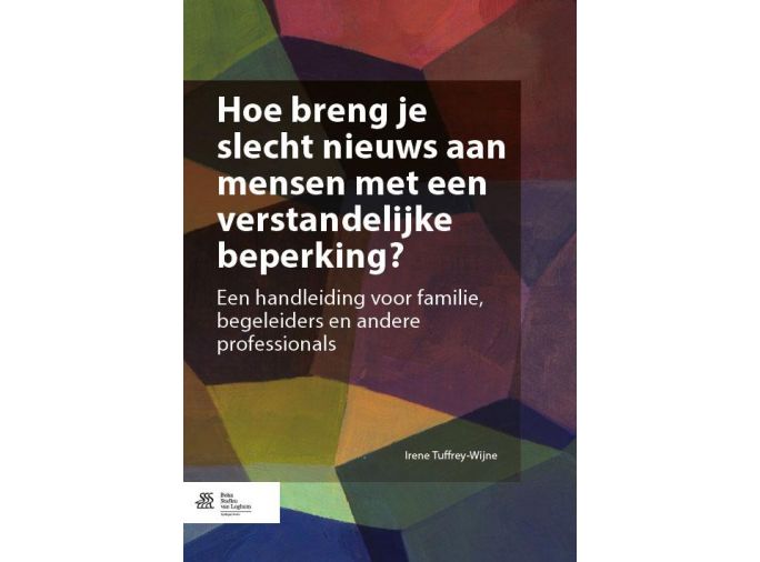 Voorkant - Hoe breng je slecht nieuws aan mensen met een verstandelijke beperking?