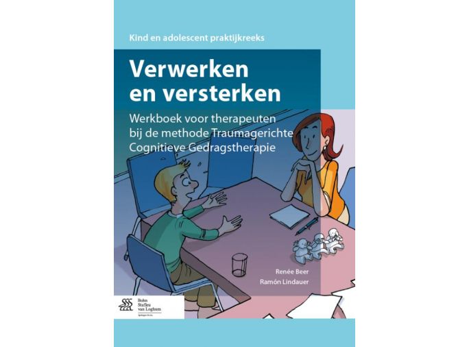 Voorkant - Verwerken en versterken Werkboek voor therapeuten bij de methode traumagerichte cognitieve gedragstherapie