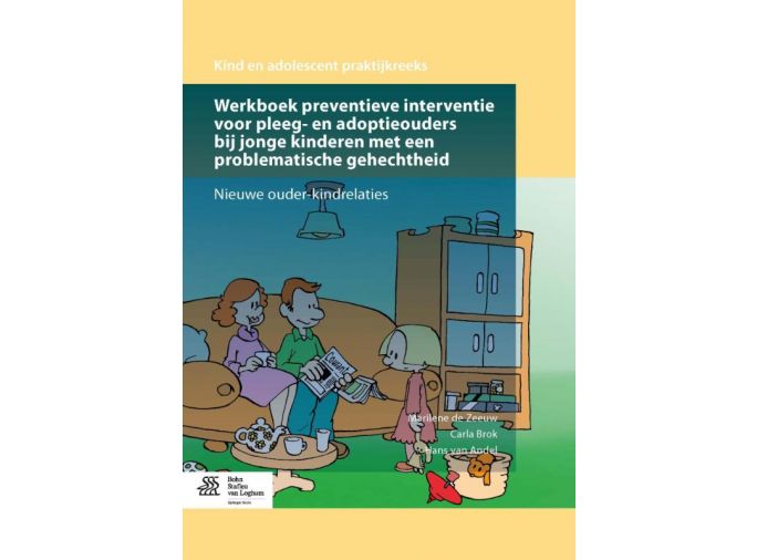 Voorkant - Werkboek preventieve interventie voor pleeg- en adoptieouders bij jonge kinderen met een problematische gehechtheid