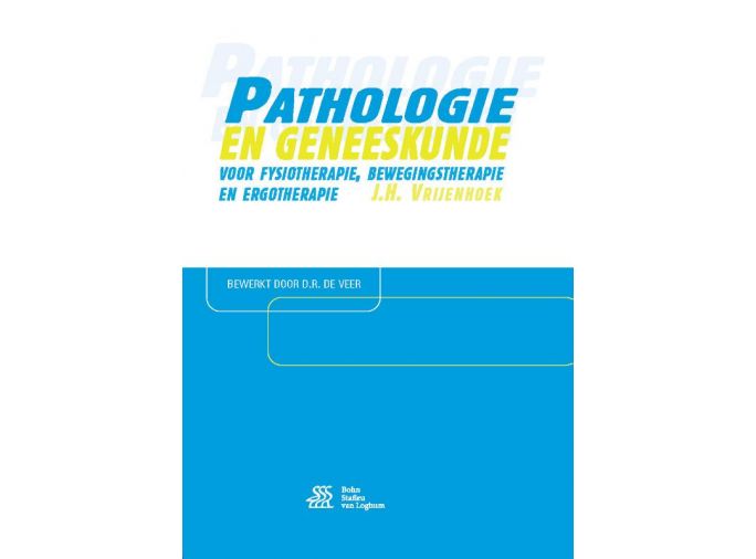 Voorkant - Pathologie en geneeskunde voor fysiotherapie, bewegingstherapie en ergotherapie