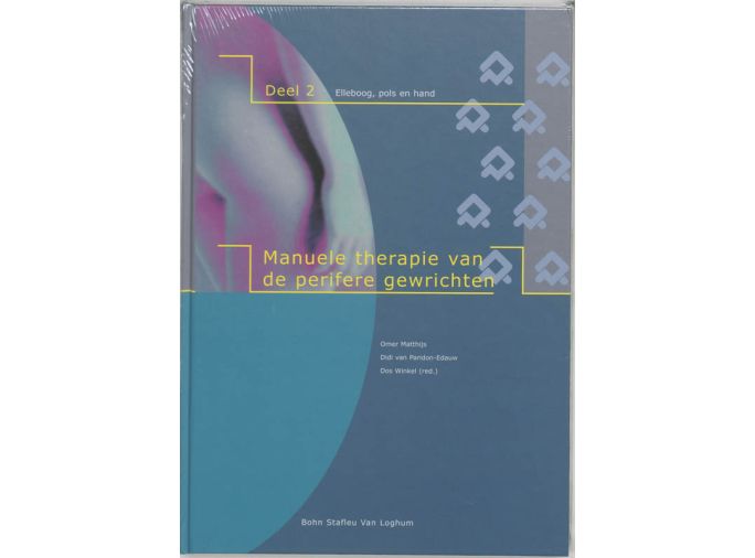 Voorkant - Manuele therapie van de perifere gewrichten 2 Elleboog, pols en hand